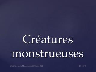 Créatures monstrueuses