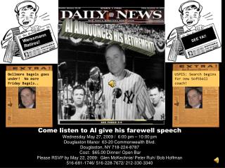 Come listen to Al give his farewell speech Wednesday May 27, 2009 / 6:00 pm – 10:00 pm