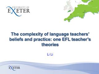 The complexity of language teachers’ beliefs and practice: one EFL teacher’s theories Li Li