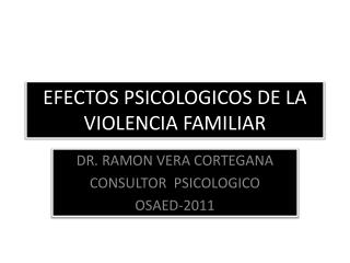 EFECTOS PSICOLOGICOS DE LA VIOLENCIA FAMILIAR