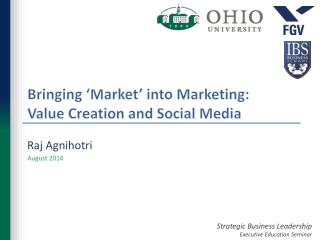 Bringing ‘Market’ into Marketing: Value Creation and Social Media