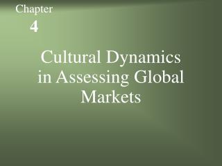 Cultural Dynamics in Assessing Global Markets