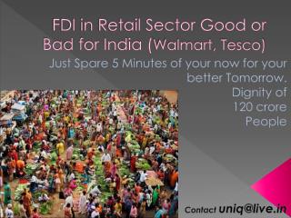 FDI in Retail Sector Good or Bad for India ( Walmart , Tesco)