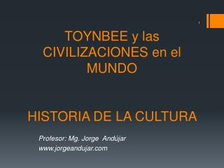 TOYNBEE y las CIVILIZACIONES en el MUNDO HISTORIA DE LA CULTURA