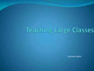 Teaching Large Classes