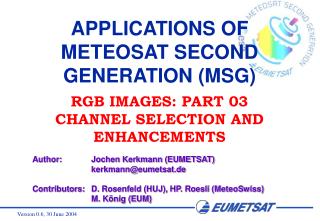 APPLICATIONS OF METEOSAT SECOND GENERATION (MSG)