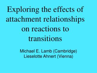 Exploring the effects of attachment relationships on reactions to transitions