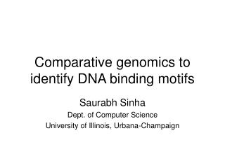 Comparative genomics to identify DNA binding motifs