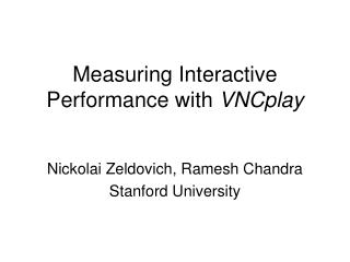 Measuring Interactive Performance with VNCplay