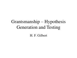 Grantsmanship – Hypothesis Generation and Testing