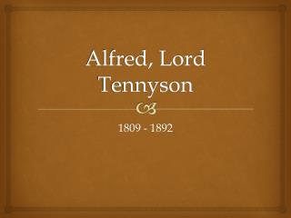 Alfred, Lord Tennyson