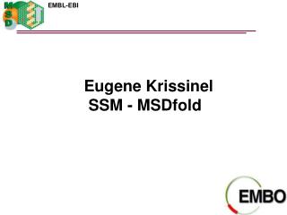 Eugene Krissinel SSM - MSDfold