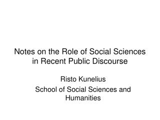 Notes on the Role of Social Sciences in Recent Public Discourse