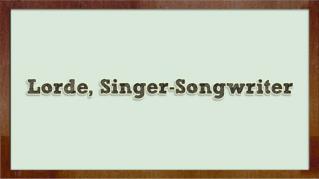ppt-31530-Lorde-Singer-Songwriter