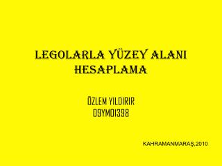 LEGOLARLA YÜZEY ALANI HESAPLAMA