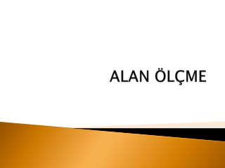 ALAN ÖLÇME