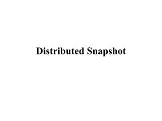 Distributed Snapshot