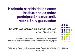 Dr. Antonio González, Dr. David González , y Dra . Sandra Dika
