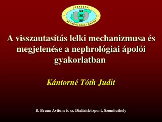 A visszautasítás lelki mechanizmusa és megjelenése a nephrológiai ápolói gyakorlatban