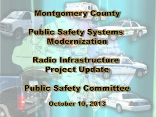 Montgomery County Public Safety Systems Modernization Radio Infrastructure Project Update