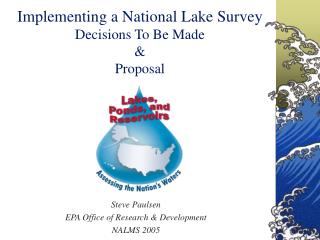 Implementing a National Lake Survey Decisions To Be Made &amp; Proposal
