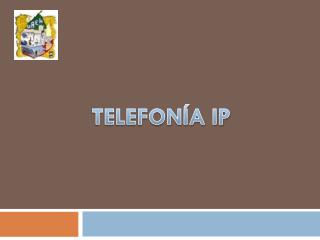 TELEFONÍA IP