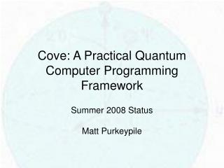 Cove: A Practical Quantum Computer Programming Framework