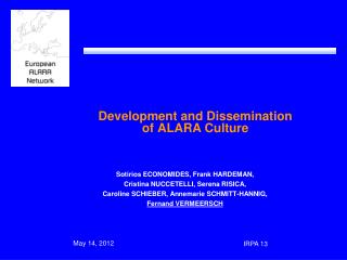 Development and Dissemination of ALARA Culture