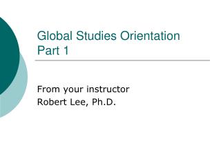 Global Studies Orientation Part 1