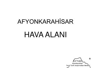 AFYONKARAHİSAR HAVA ALANI