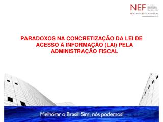 PARADOXOS NA CONCRETIZAÇÃO DA LEI DE ACESSO À INFORMAÇÃO (LAI) PELA ADMINISTRAÇÃO FISCAL