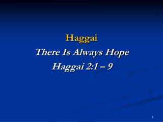 Haggai There Is Always Hope Haggai 2:1 – 9