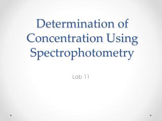 Determination of Concentration Using Spectrophotometry