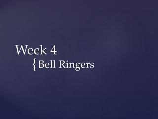 Week 4