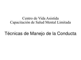 Técnicas de Manejo de la Conducta