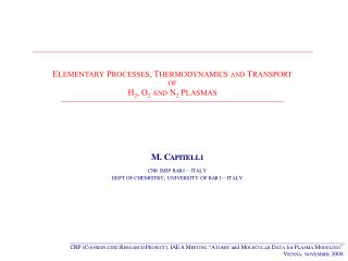 E LEMENTARY P ROCESSES , T HERMODYNAMICS AND T RANSPORT OF H 2 , O 2 AND N 2 P LASMAS