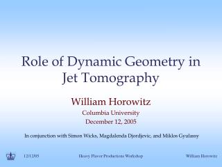 Role of Dynamic Geometry in Jet Tomography