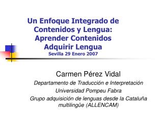 Carmen Pérez Vidal Departamento de Traducción e Interpretación Universidad Pompeu Fabra