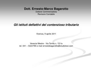 Dott. Ernesto-Marco Bagarotto Dottore Commercialista Revisore Contabile