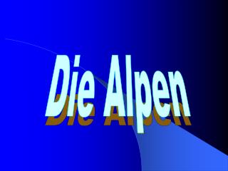 Die Alpen