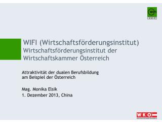 Attraktivität der dualen Berufsbildung am Beispiel der Österreich Mag. Monika Elsik