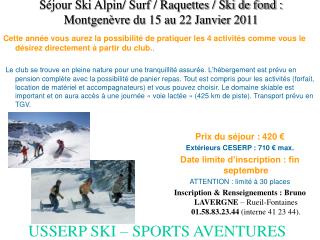 Séjour Ski Alpin/ Surf / Raquettes / Ski de fond : Montgenèvre du 15 au 22 Janvier 2011