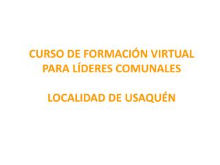 CURSO DE FORMACIÓN VIRTUAL PARA LÍDERES COMUNALES LOCALIDAD DE USAQUÉN