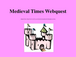 Medieval Times Webquest