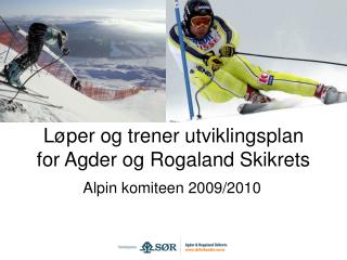 Løper og trener utviklingsplan for Agder og Rogaland Skikrets