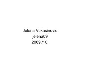 Jelena Vukasinovic jelena09 2009./10.