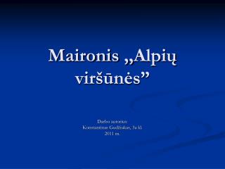 Maironis ,, Alpių viršūnės”