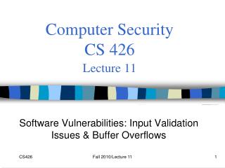 Computer Security CS 426 Lecture 11