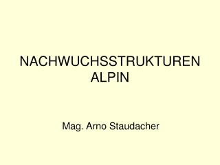 NACHWUCHSSTRUKTUREN ALPIN