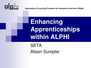 Enhancing Apprenticeships within ALPHI